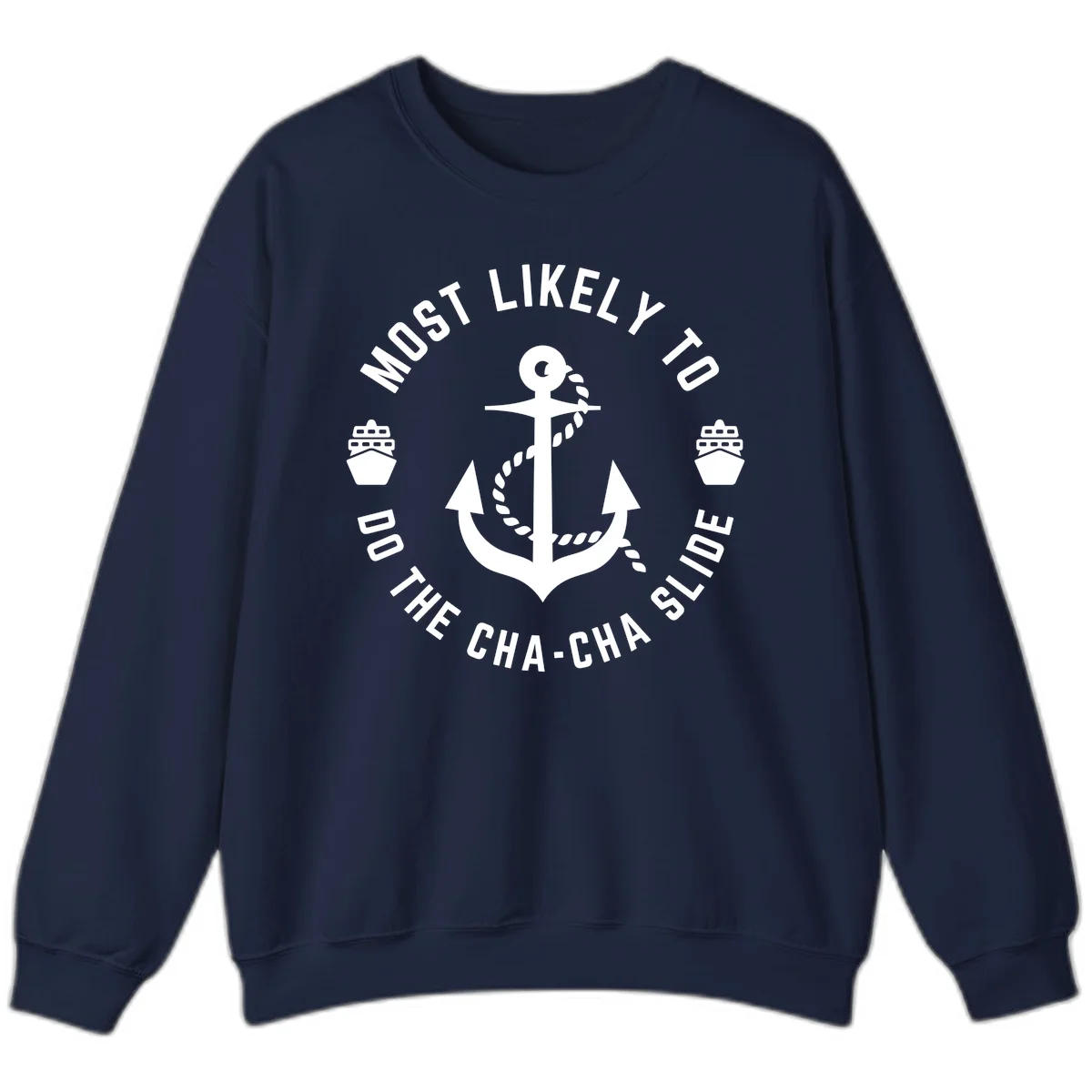 Most Likely To Do The Cha-Cha Slide Sweatshirt in Navy