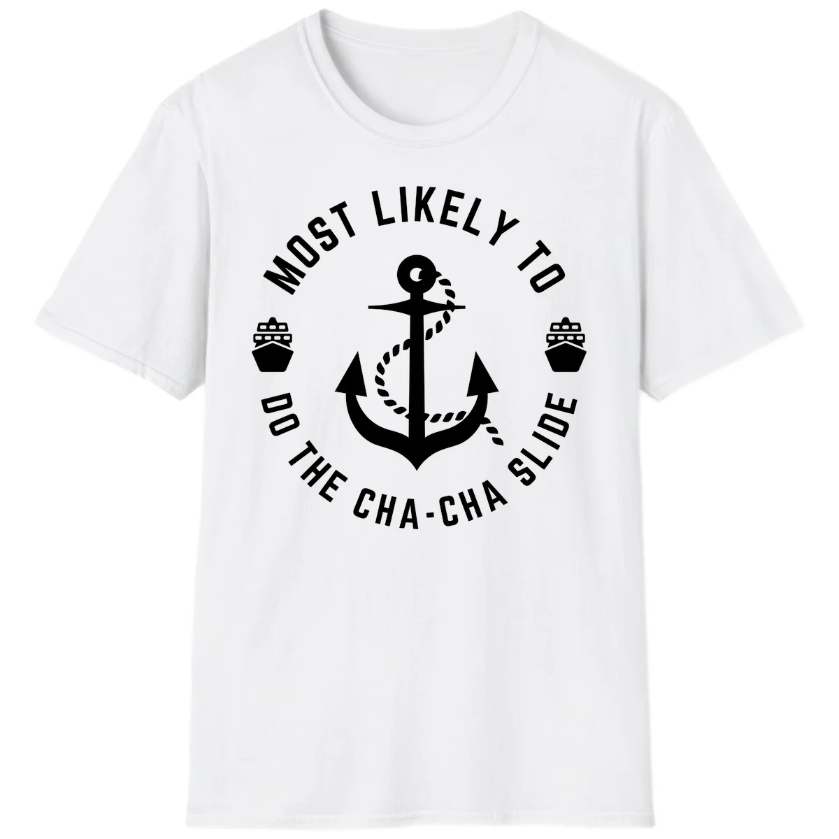 Most Likely To Do The Cha-Cha Slide T-Shirt in White