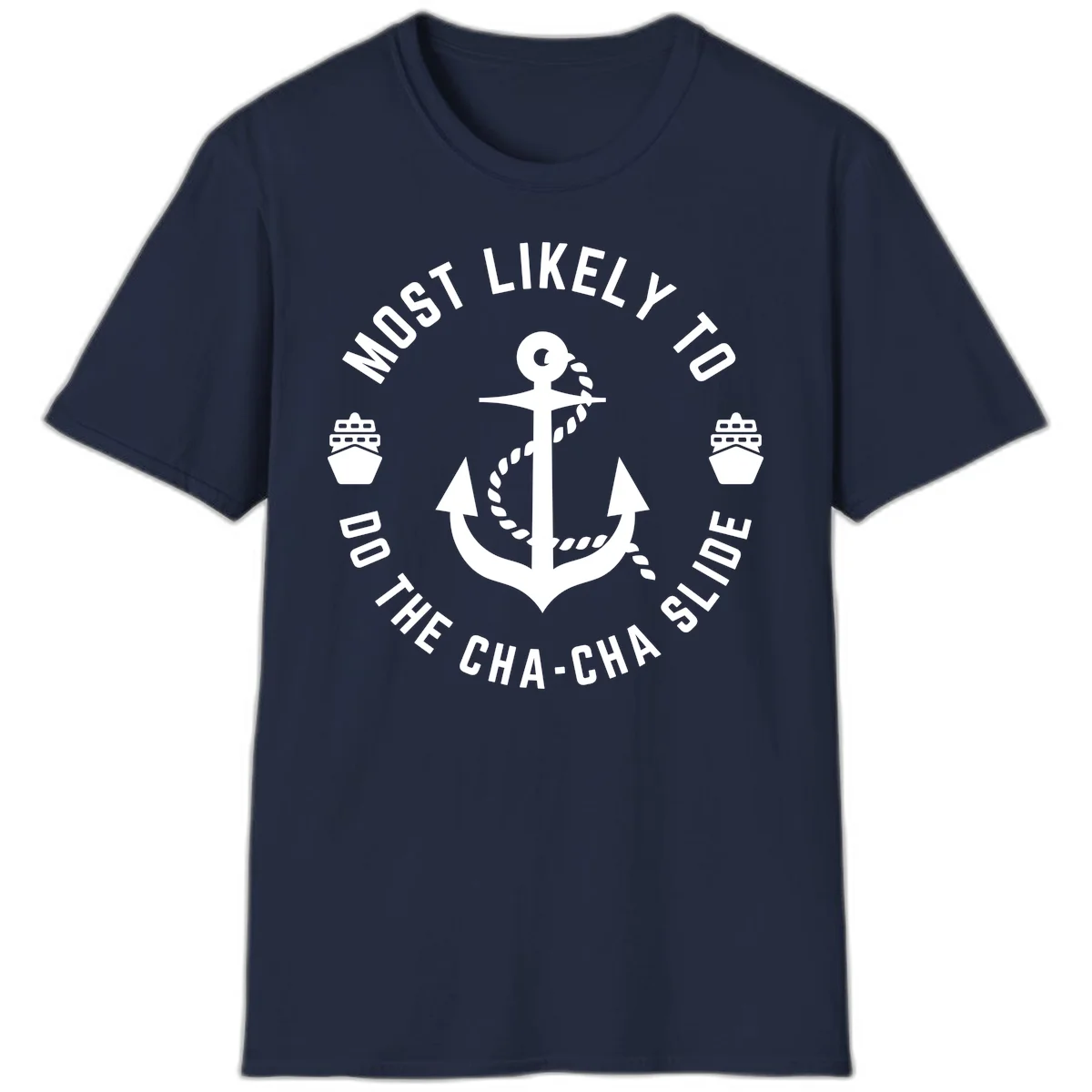 Most Likely To Do The Cha-Cha Slide T-Shirt in Navy