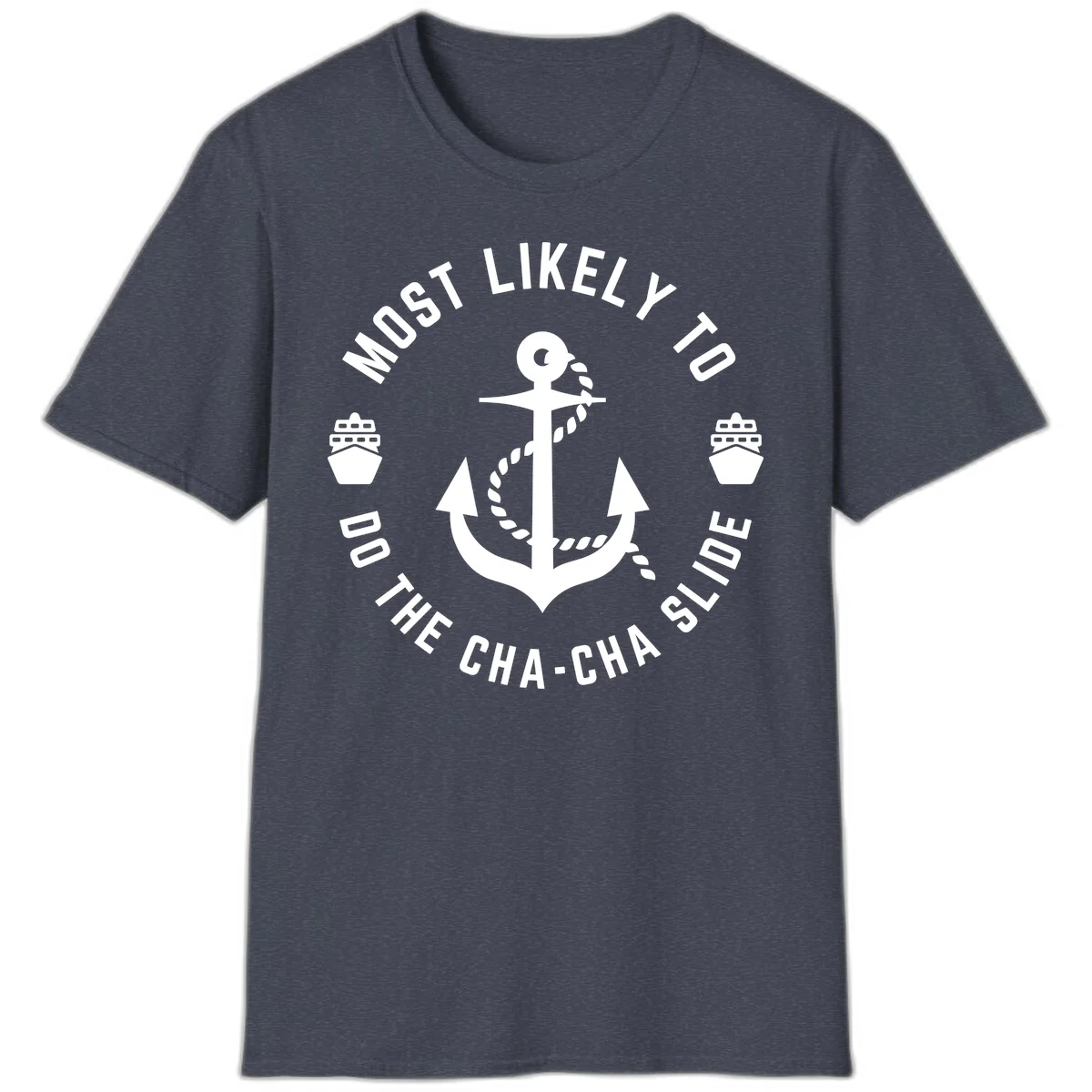Most Likely To Do The Cha-Cha Slide T-Shirt in Heather Navy
