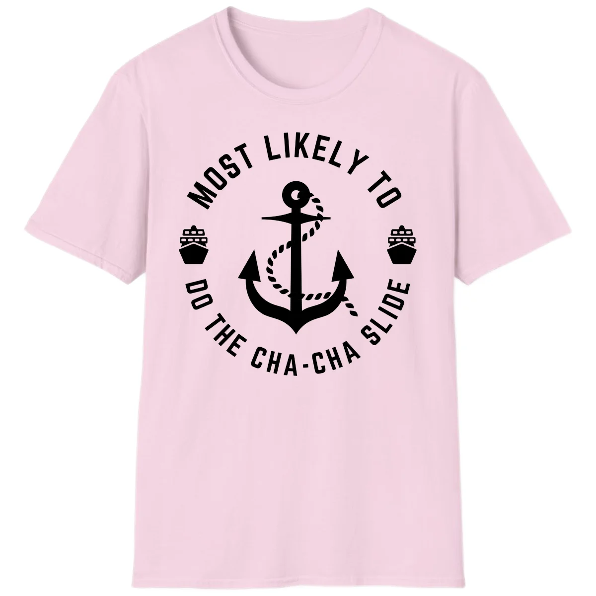Most Likely To Do The Cha-Cha Slide T-Shirt in Light Pink