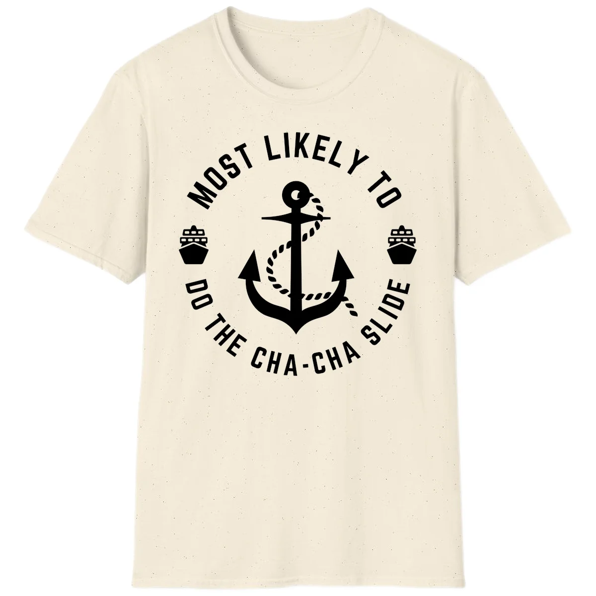 Most Likely To Do The Cha-Cha Slide T-Shirt in Natural