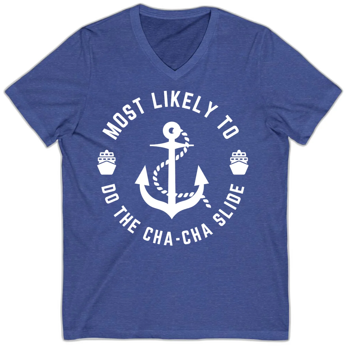 Most Likely To Do The Cha-Cha Slide V-Neck in Heather True Royal