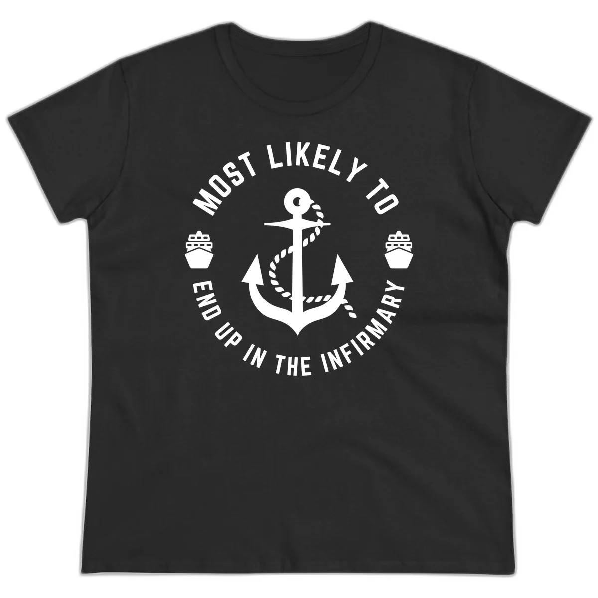 Most Likely To End Up In The Infirmary Ladies Tee in Black