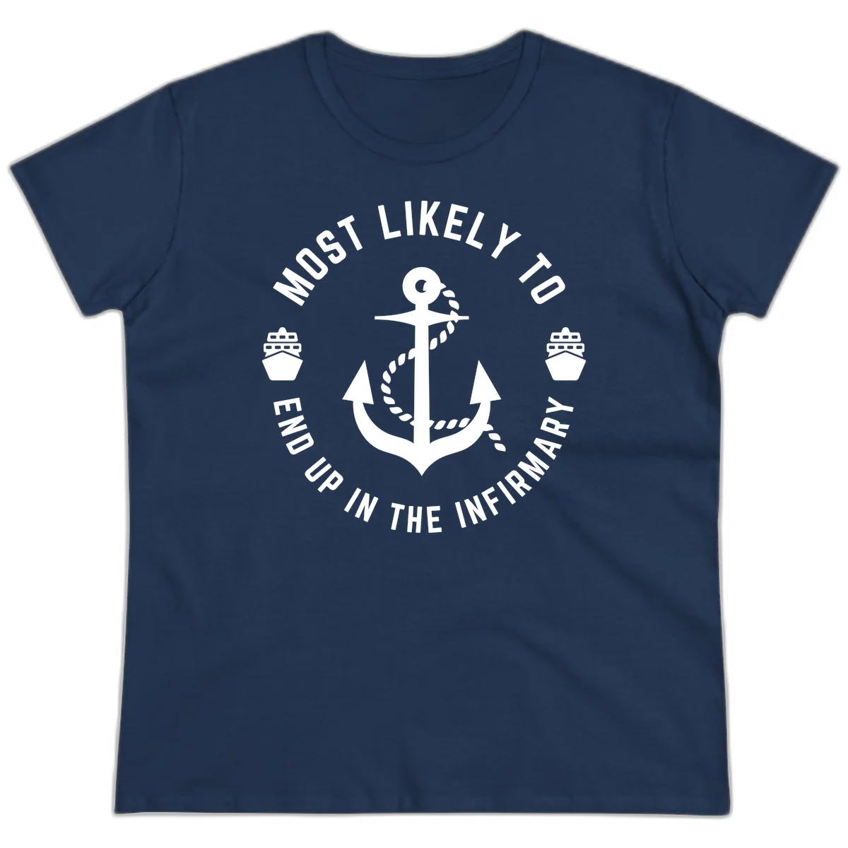 Most Likely To End Up In The Infirmary Ladies Tee in Navy