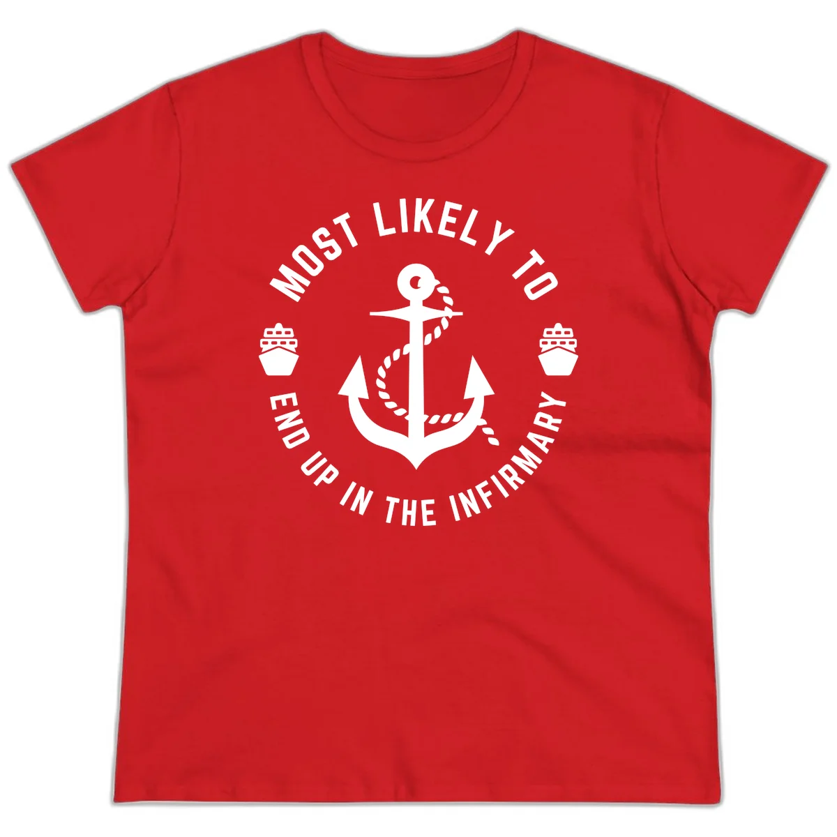 Most Likely To End Up In The Infirmary Ladies Tee in Red