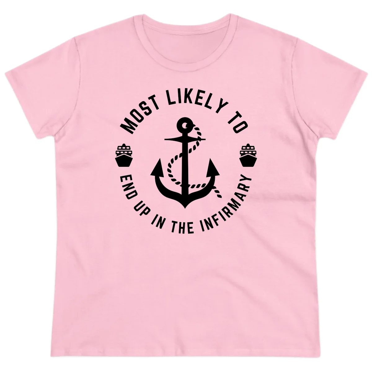 Most Likely To End Up In The Infirmary Ladies Tee in Light Pink