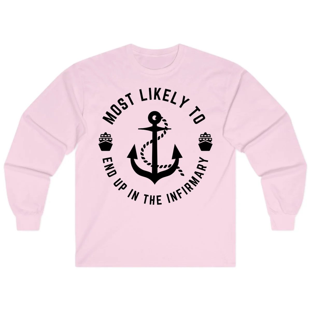 Most Likely To End Up In The Infirmary Long Sleeve in Light Pink