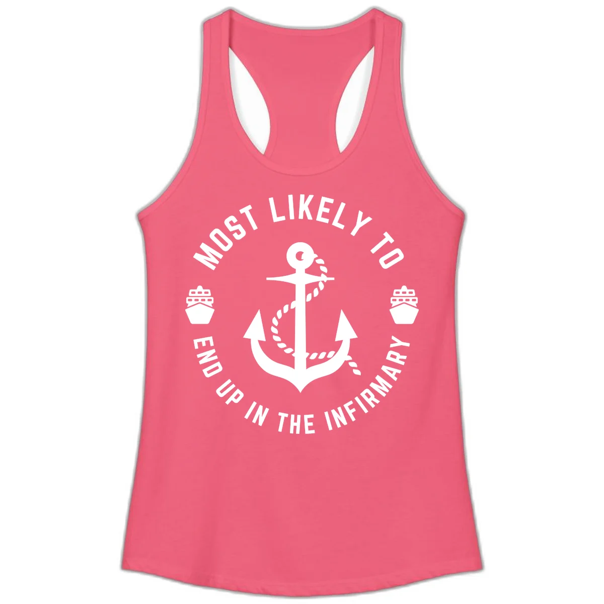 Most Likely To End Up In The Infirmary Ladies Tank in Hot Pink