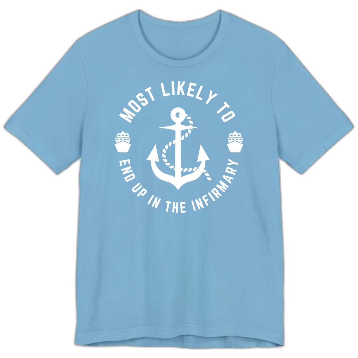 Most Likely To End Up In The Infirmary Premium T-Shirt in Ocean Blue