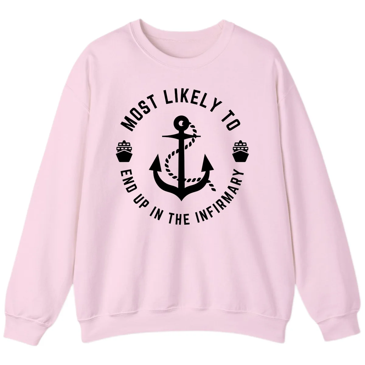 Most Likely To End Up In The Infirmary Sweatshirt in Light Pink