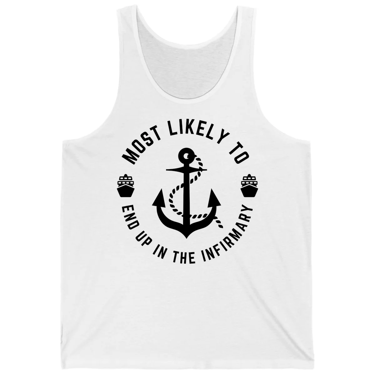 Most Likely To End Up In The Infirmary Tank in White