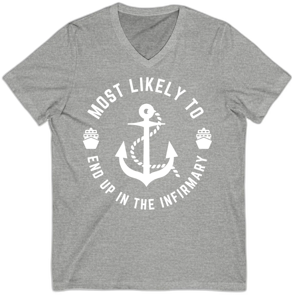 Most Likely To End Up In The Infirmary V-Neck in Athletic Heather