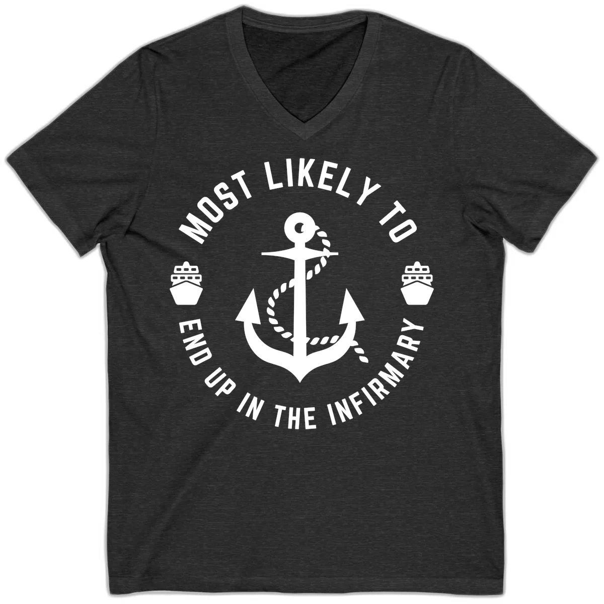 Most Likely To End Up In The Infirmary V-Neck in Dark Grey Heather