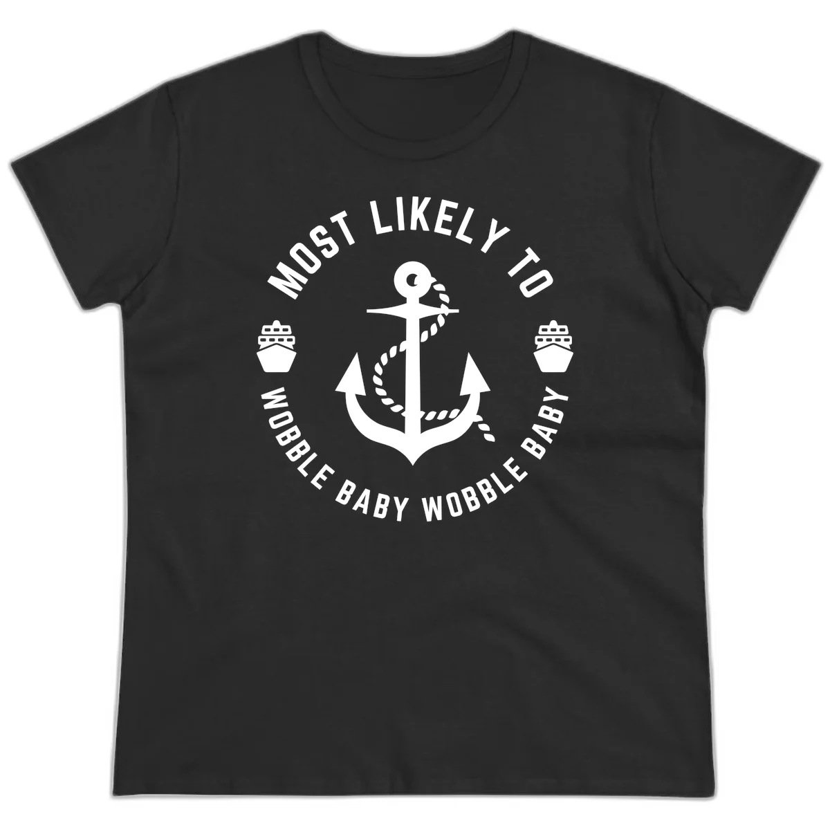 Most Likely To Wobble Baby Wobble Ladies Tee in Black