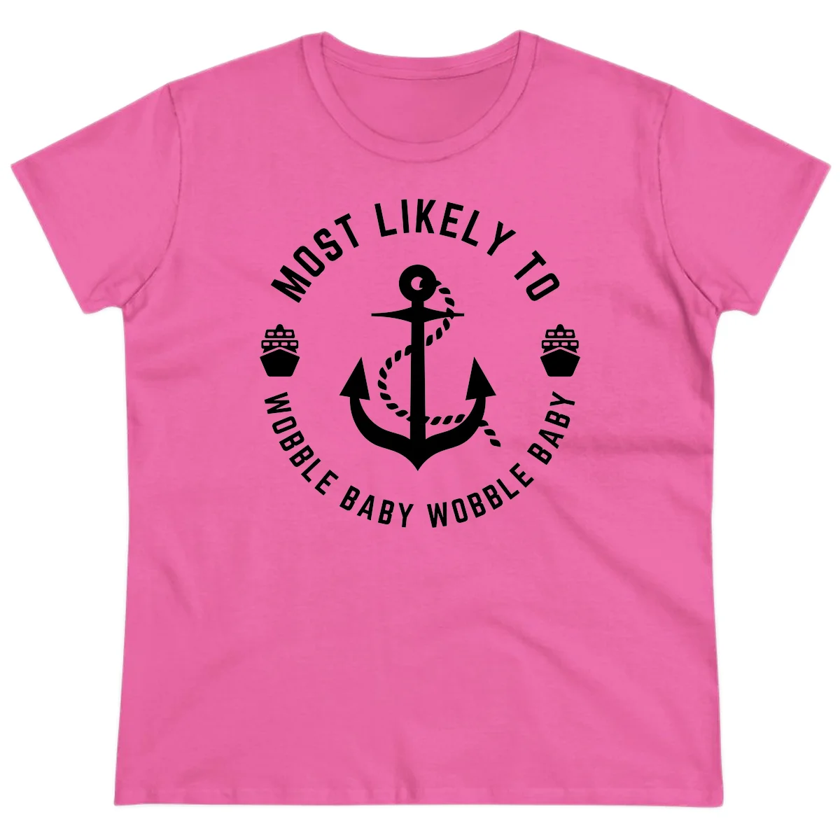 Most Likely To Wobble Baby Wobble Ladies Tee in Azalea