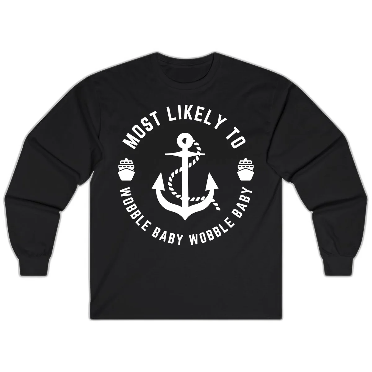 Most Likely To Wobble Baby Wobble Long Sleeve in Black