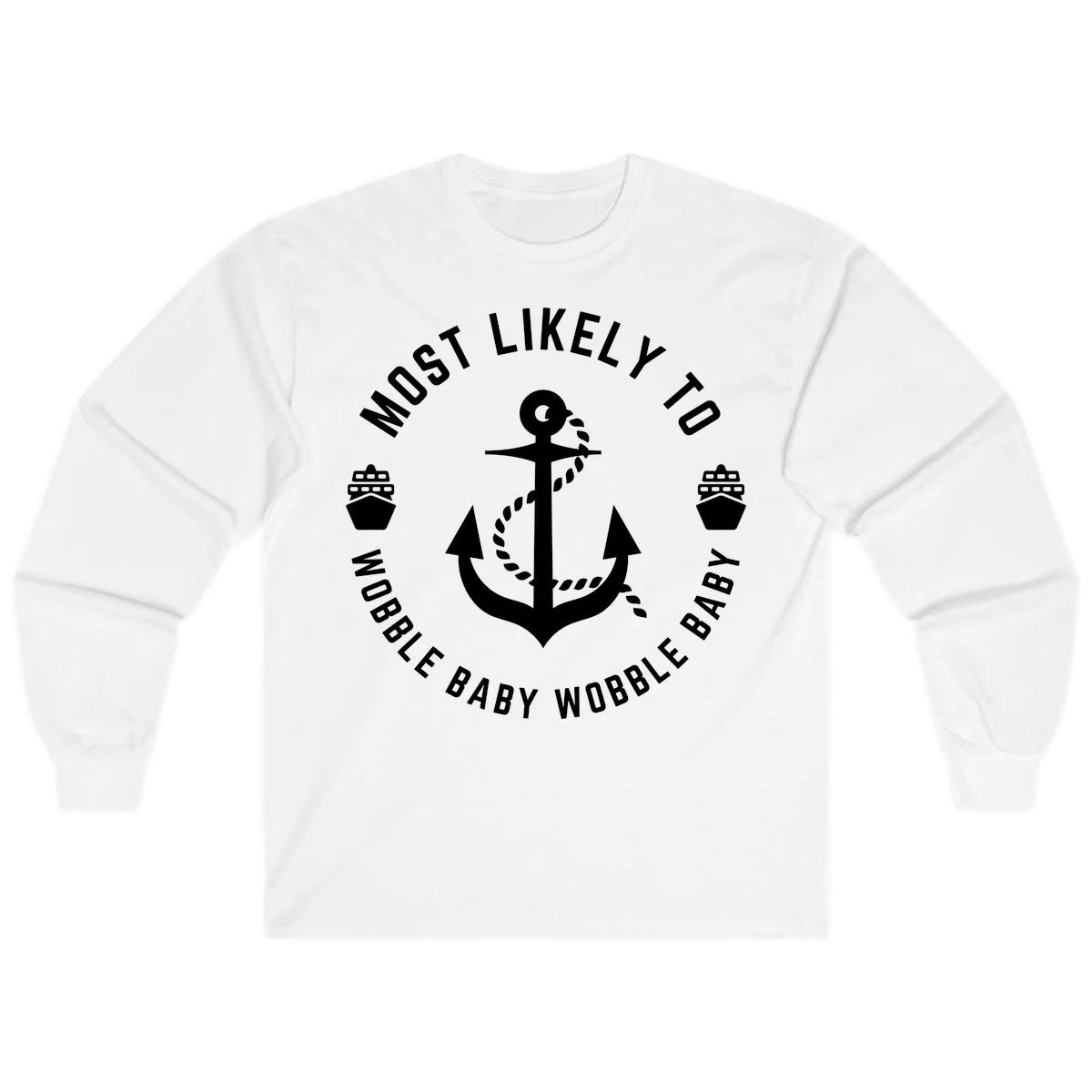 Most Likely To Wobble Baby Wobble Long Sleeve in White