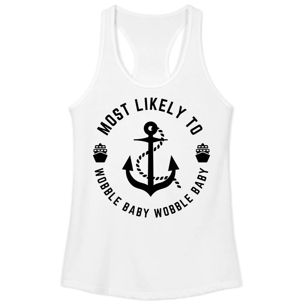 Most Likely To Wobble Baby Wobble Ladies Tank in White