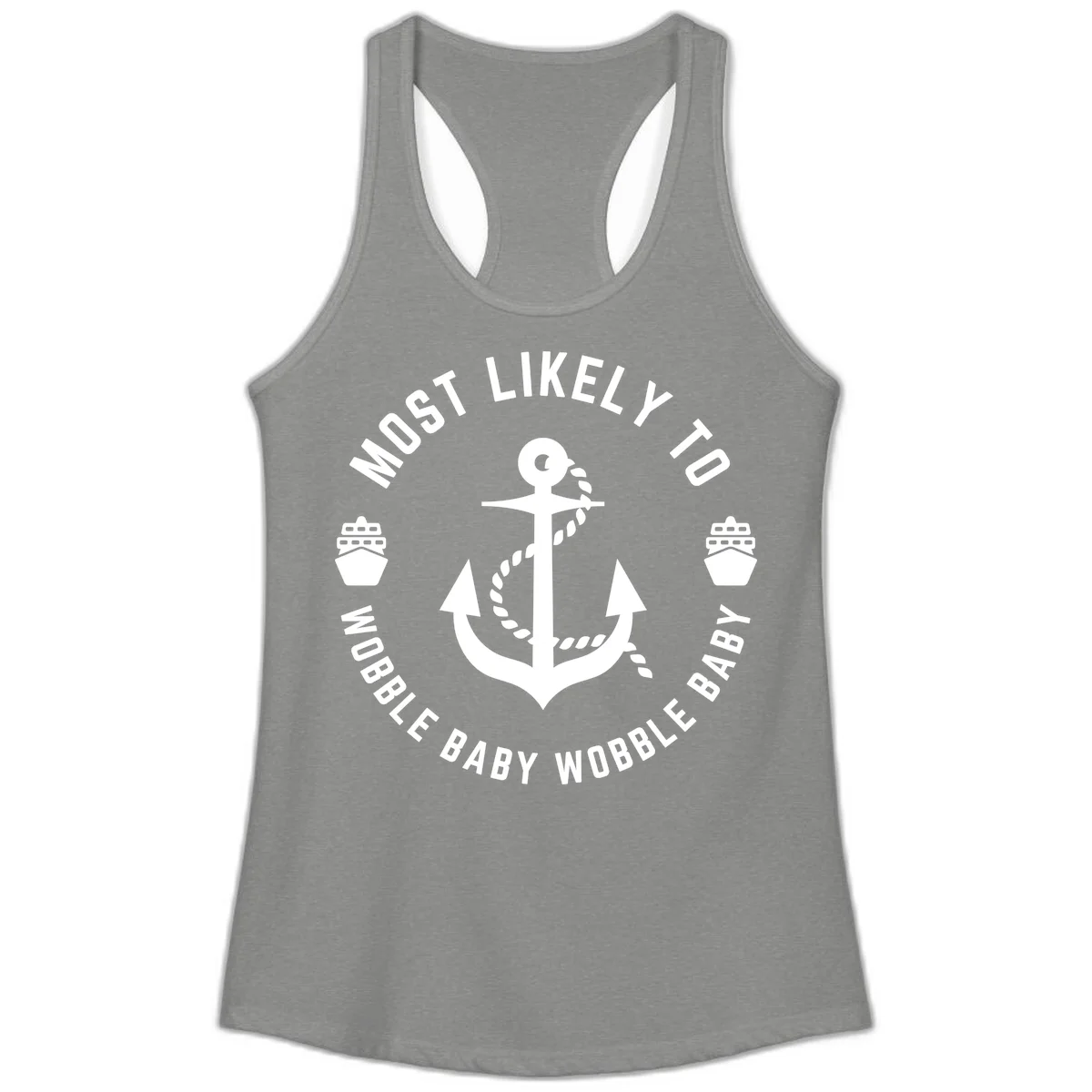Most Likely To Wobble Baby Wobble Ladies Tank in Heather Grey