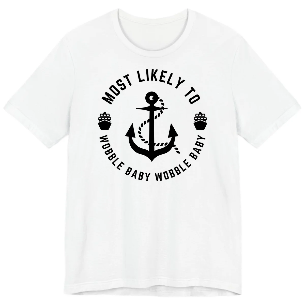 Most Likely To Wobble Baby Wobble Premium T-Shirt in White