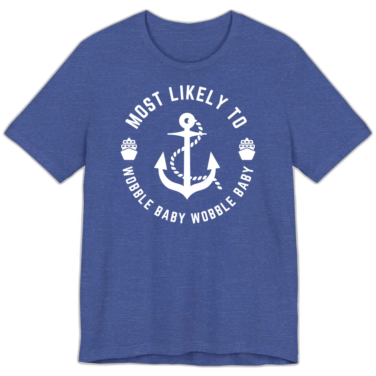 Most Likely To Wobble Baby Wobble Premium T-Shirt in Heather True Royal