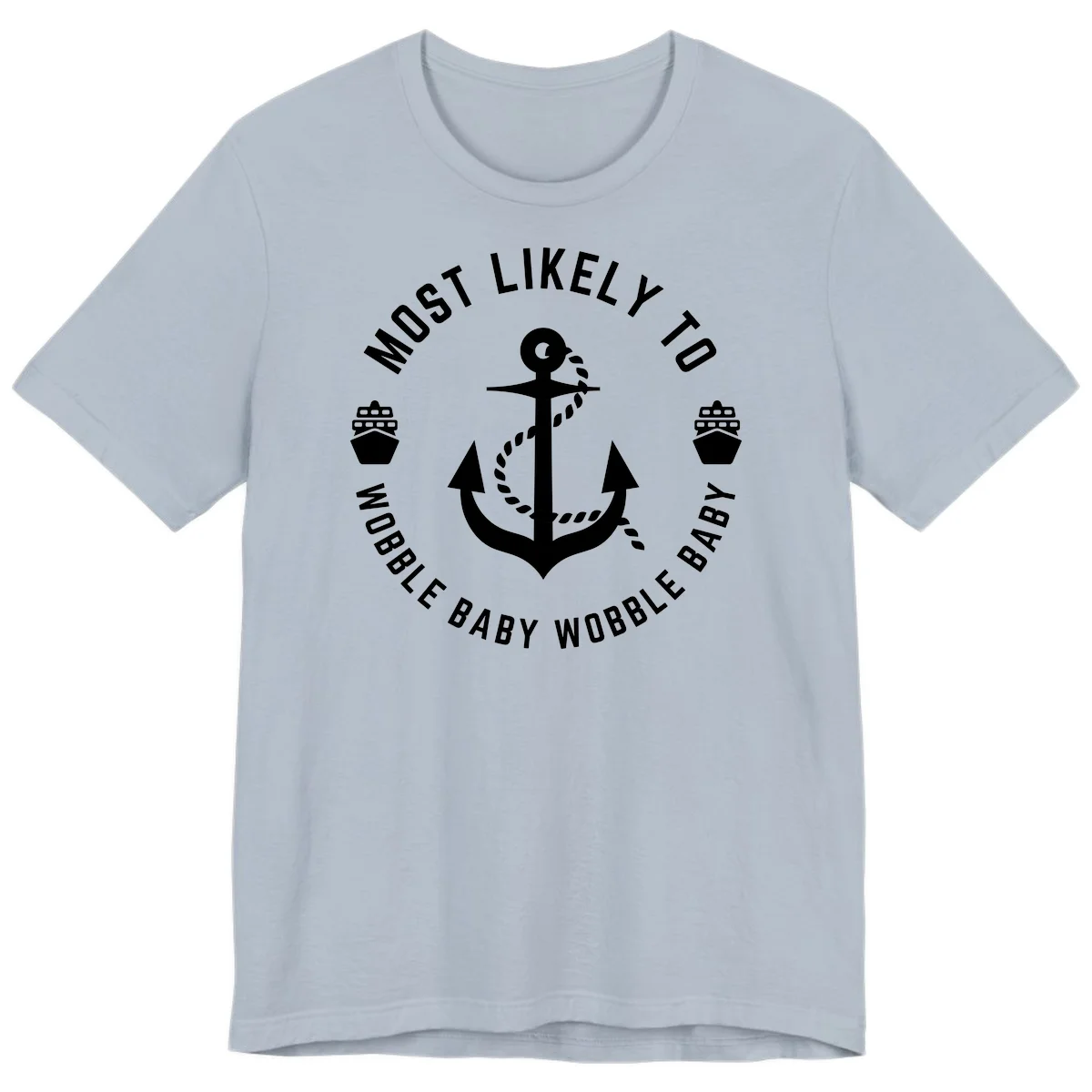 Most Likely To Wobble Baby Wobble Premium T-Shirt in Light Blue