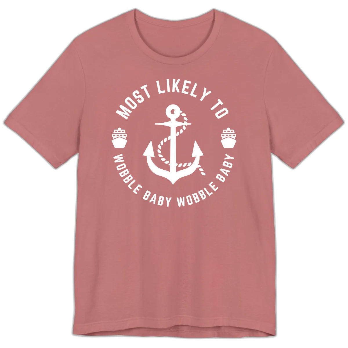 Most Likely To Wobble Baby Wobble Premium T-Shirt in Mauve