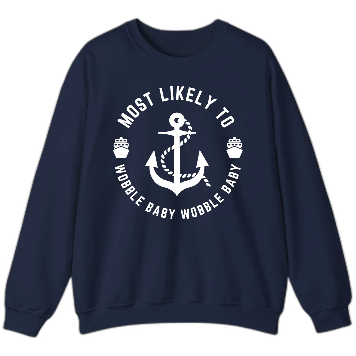 Most Likely To Wobble Baby Wobble Sweatshirt in Navy