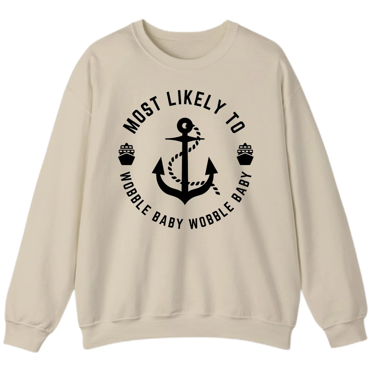 Most Likely To Wobble Baby Wobble Sweatshirt in Sand