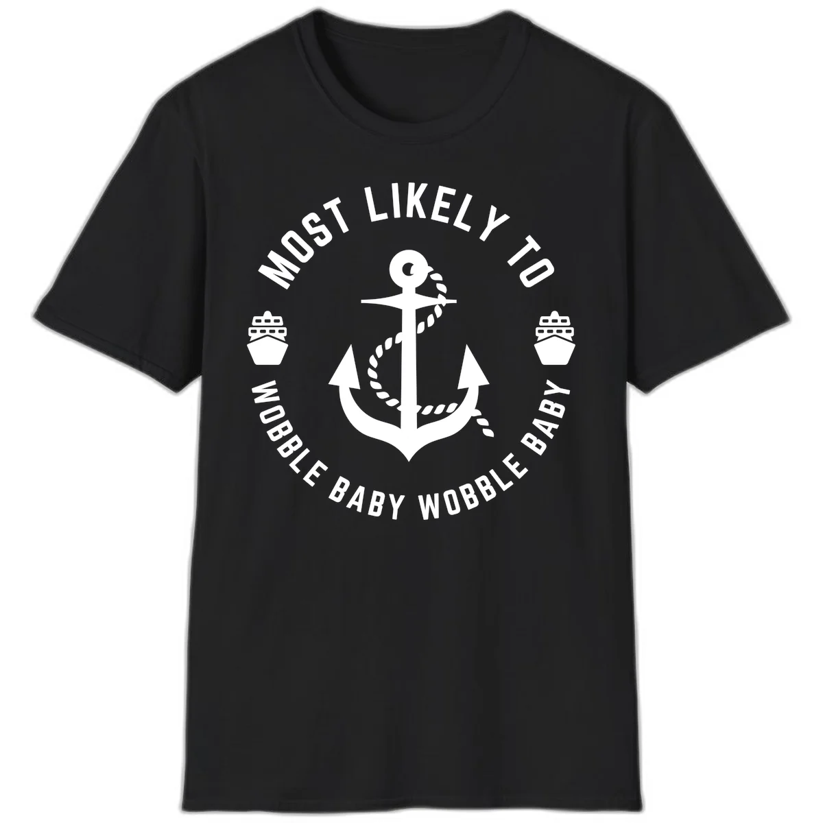 Most Likely To Wobble Baby Wobble T-Shirt in Black