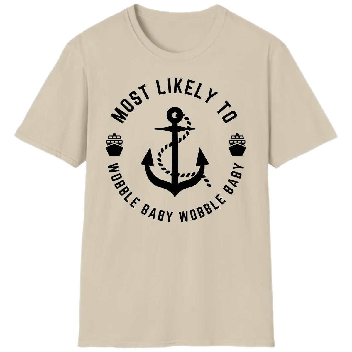 Most Likely To Wobble Baby Wobble T-Shirt in Sand