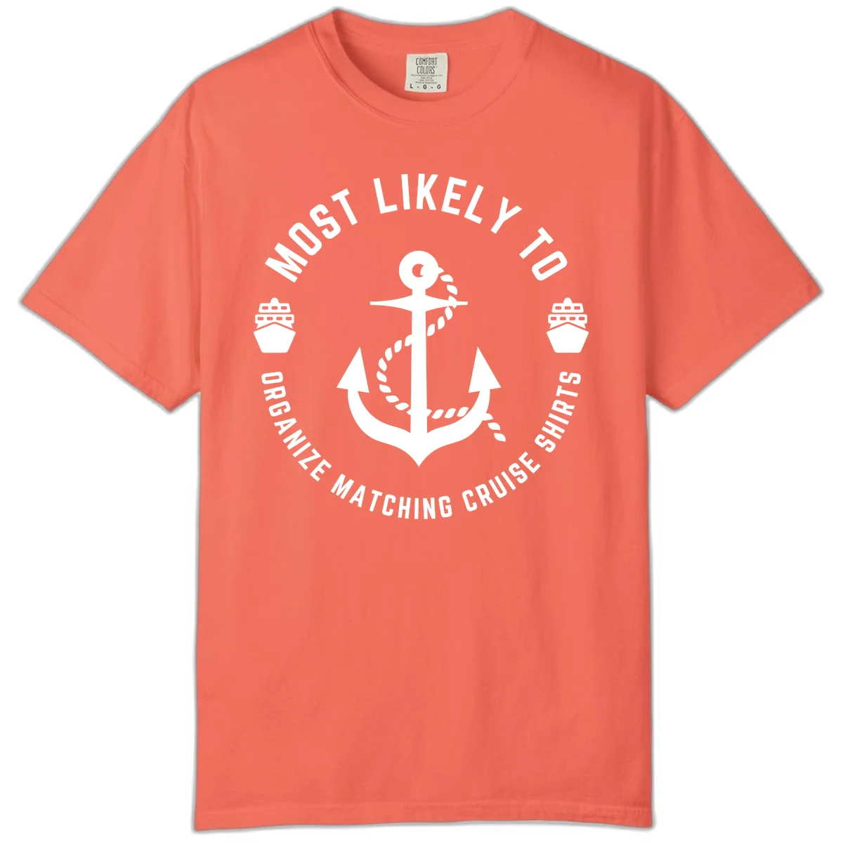 Most Likely To Organize Matching Cruise Shirts Comfort Color in Bright Salmon