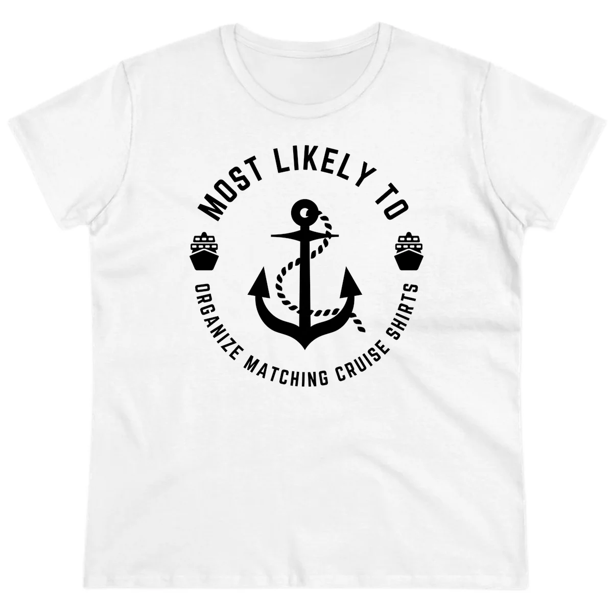Most Likely To Organize Matching Cruise Shirts Ladies Tee in White