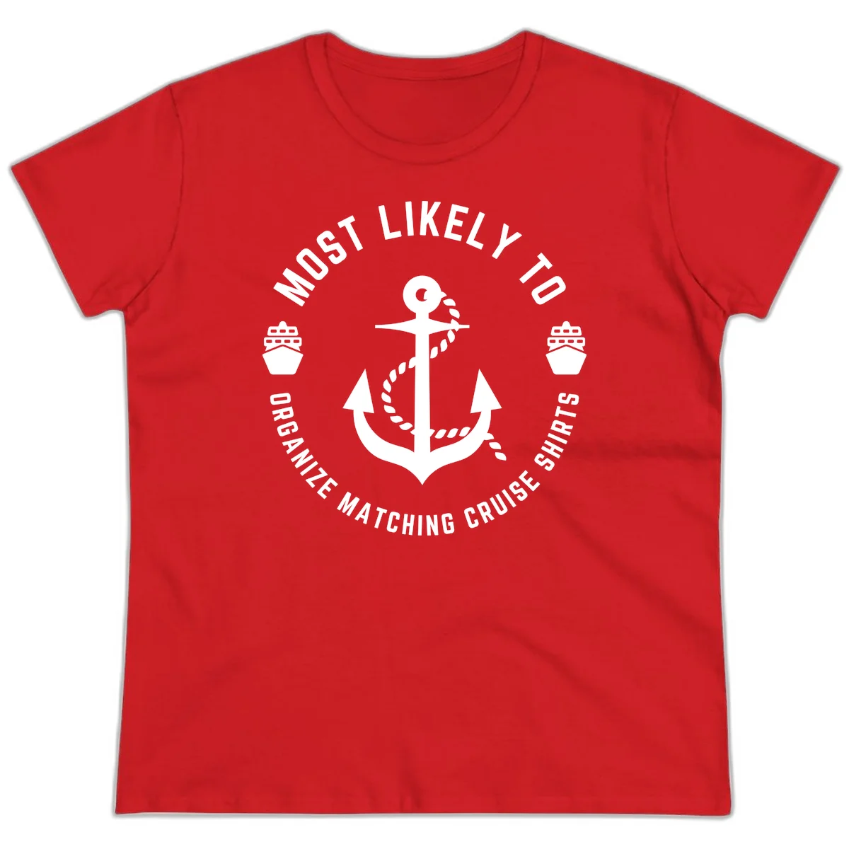 Most Likely To Organize Matching Cruise Shirts Ladies Tee in Red