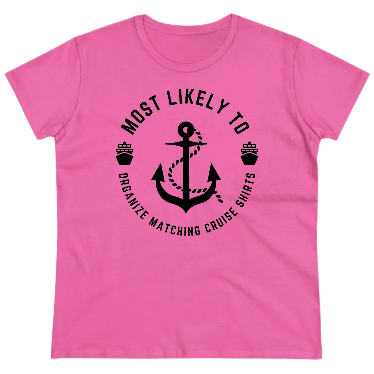 Most Likely To Organize Matching Cruise Shirts Ladies Tee in Azalea