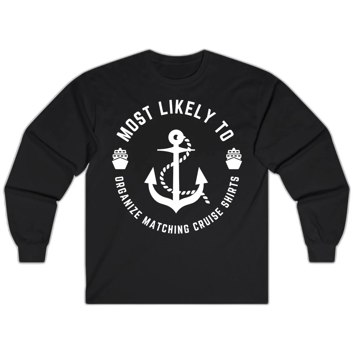 Most Likely To Organize Matching Cruise Shirts Long Sleeve in Black