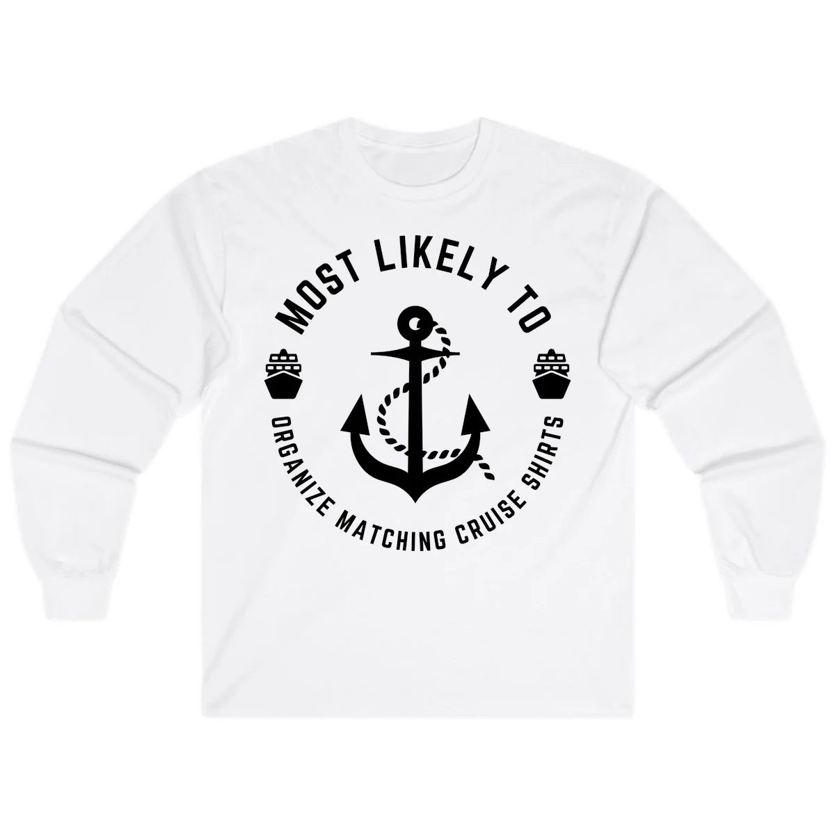 Most Likely To Organize Matching Cruise Shirts Long Sleeve in White