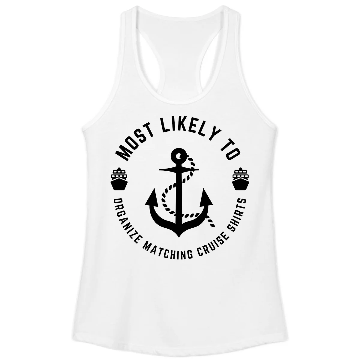 Most Likely To Organize Matching Cruise Shirts Ladies Tank in White