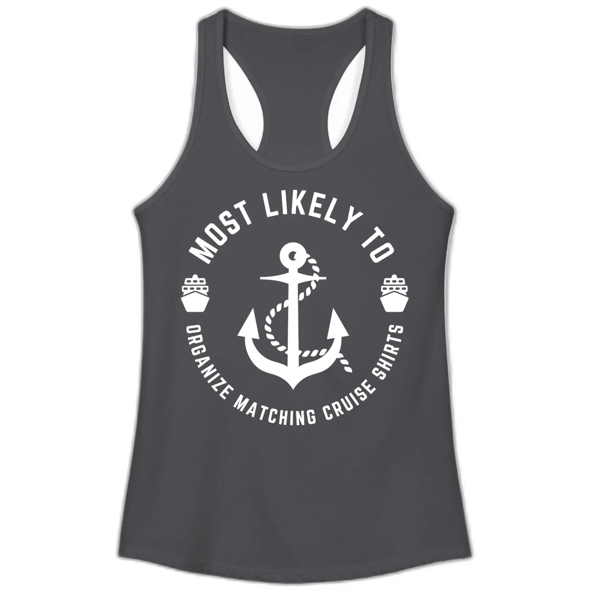 Most Likely To Organize Matching Cruise Shirts Ladies Tank in Solid Dark Gray