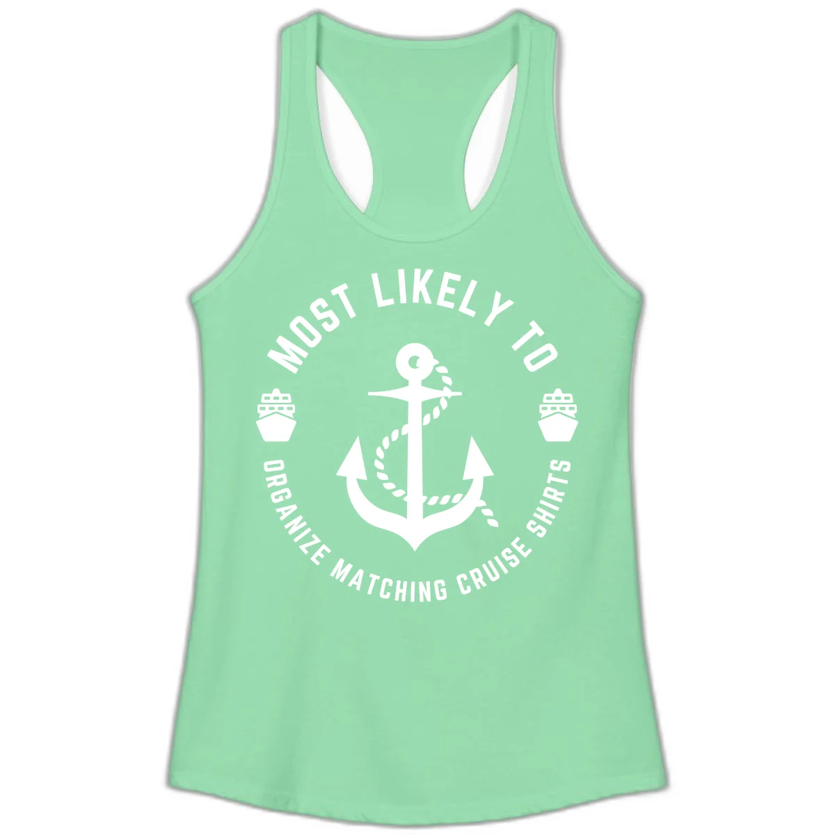 Most Likely To Organize Matching Cruise Shirts Ladies Tank in Solid Mint