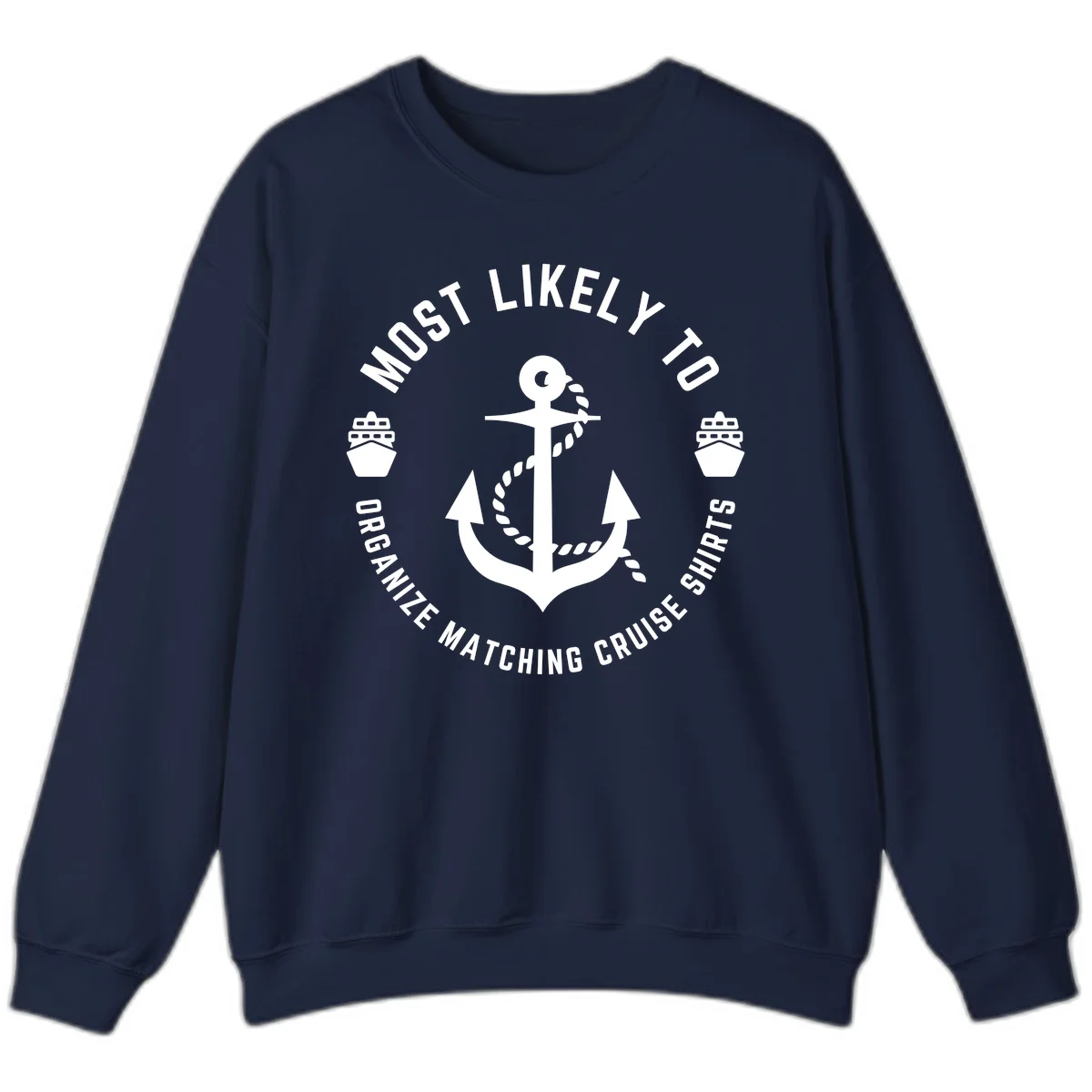Most Likely To Organize Matching Cruise Shirts Sweatshirt in Navy