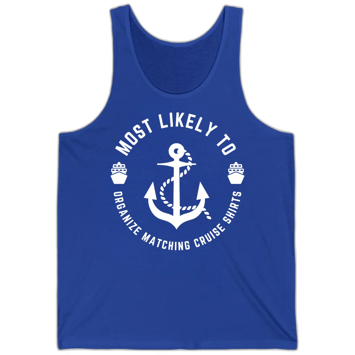 Most Likely To Organize Matching Cruise Shirts Tank in True Royal