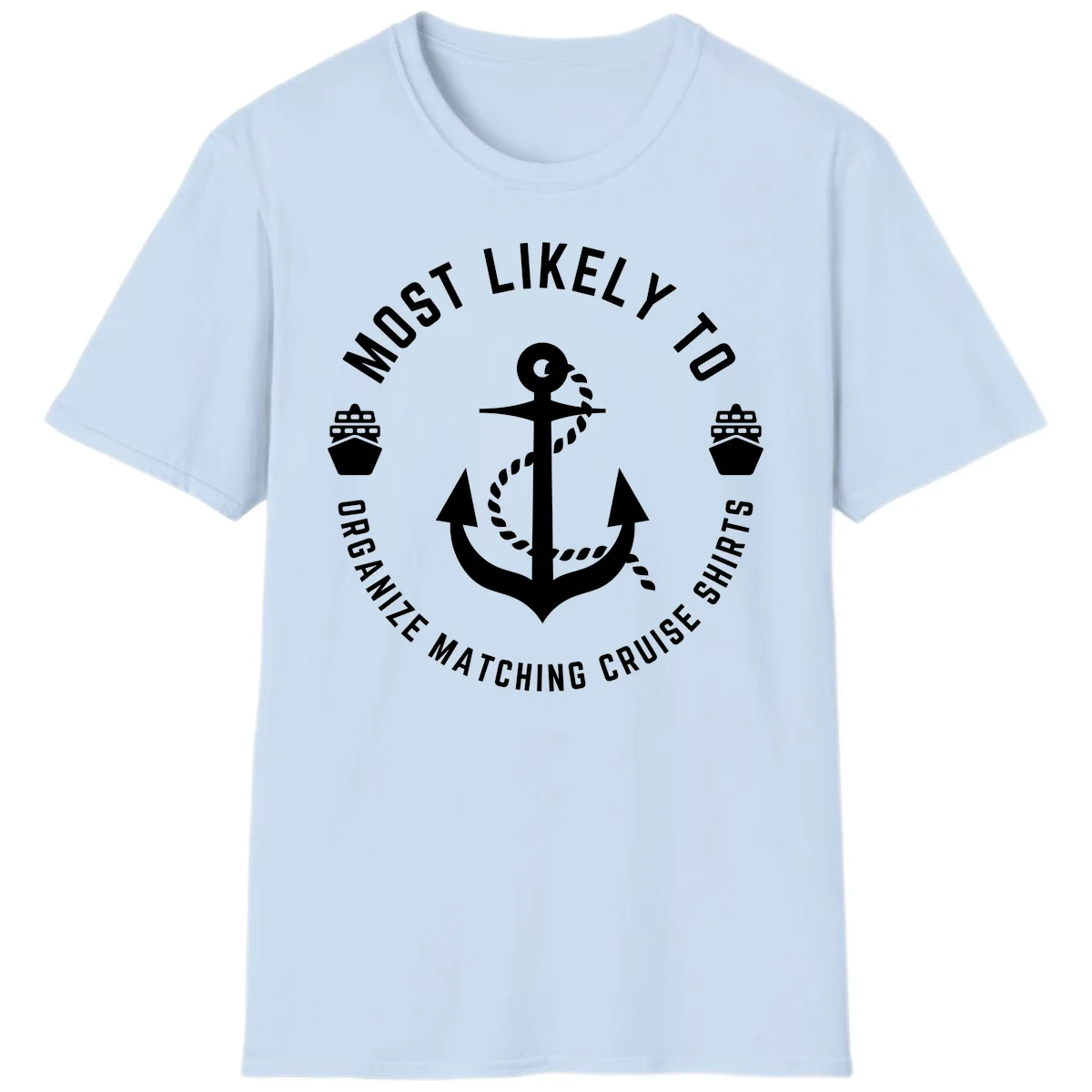 Most Likely To Organize Matching Cruise Shirts T-Shirt in Light Blue