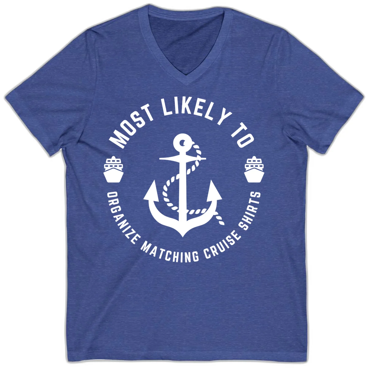 Most Likely To Organize Matching Cruise Shirts V-Neck in Heather True Royal