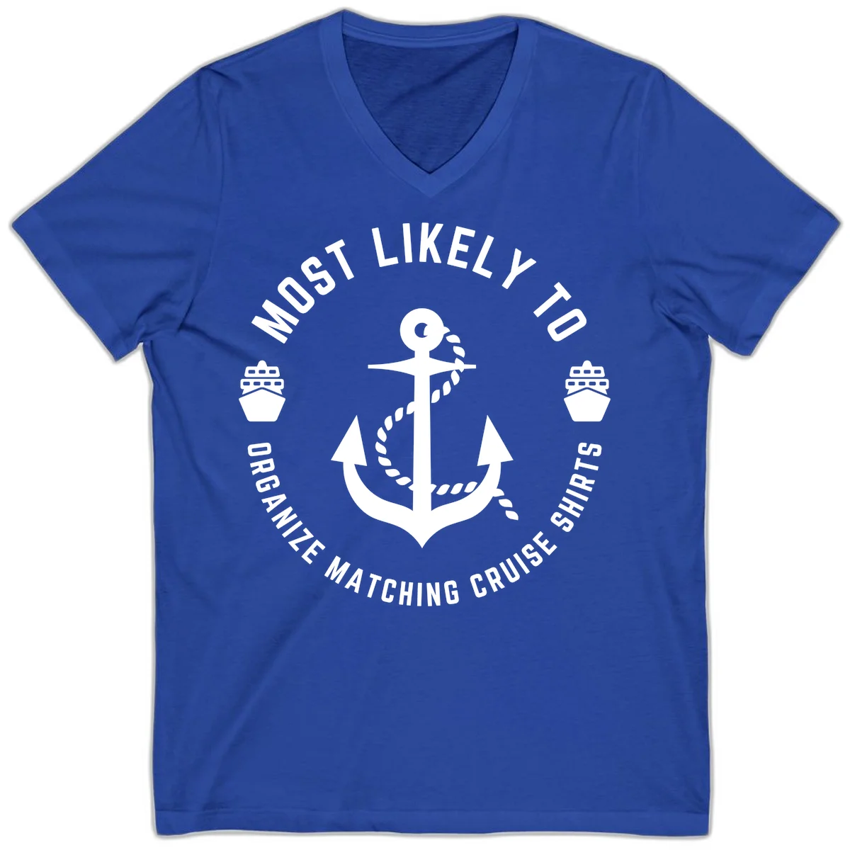 Most Likely To Organize Matching Cruise Shirts V-Neck in True Royal