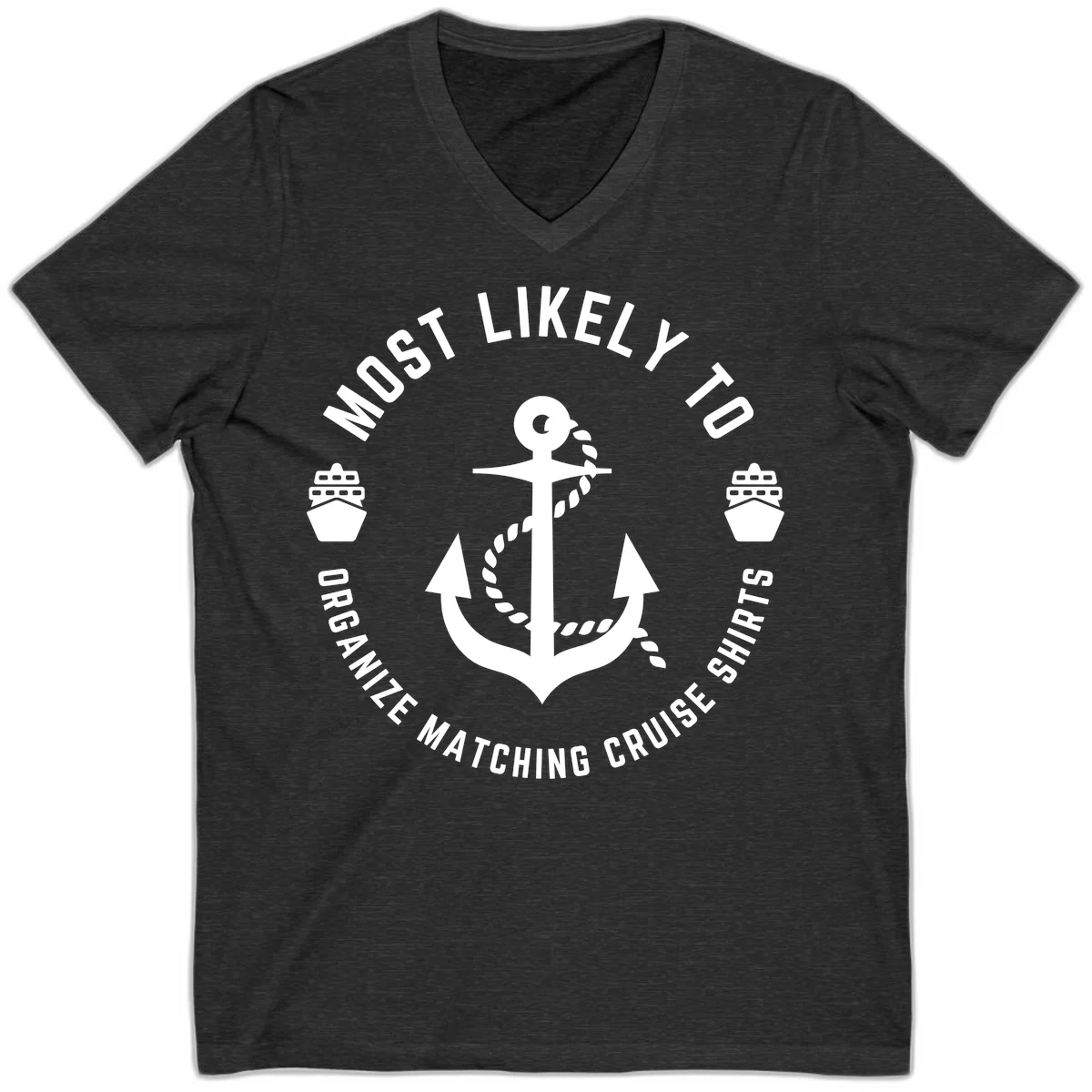 Most Likely To Organize Matching Cruise Shirts V-Neck in Dark Grey Heather