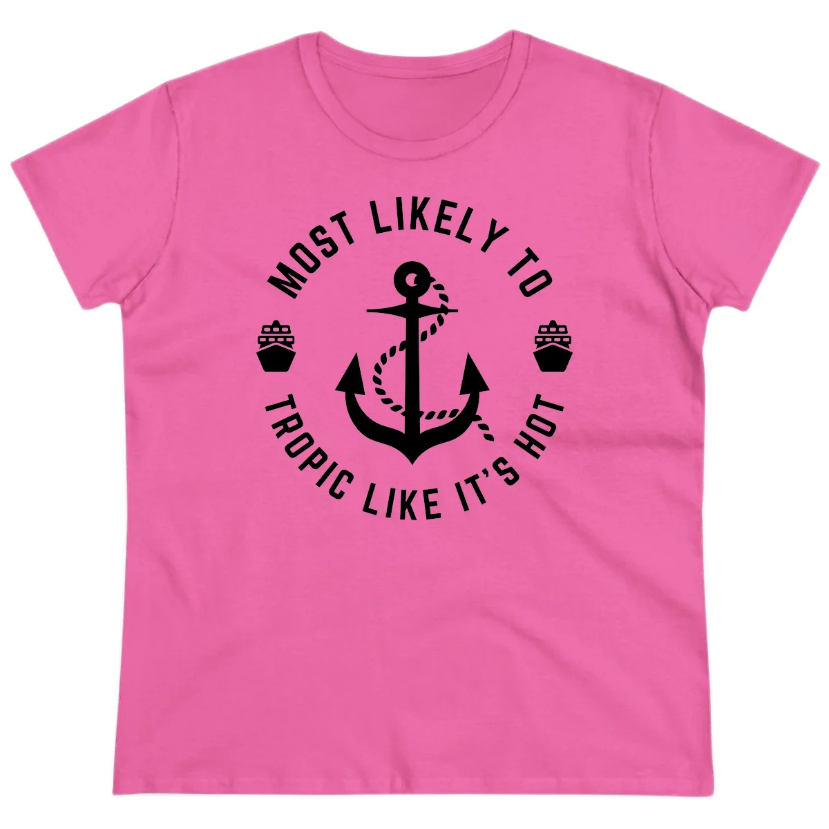 Most Likely To Tropical Like It's Hot Ladies Tee in Azalea
