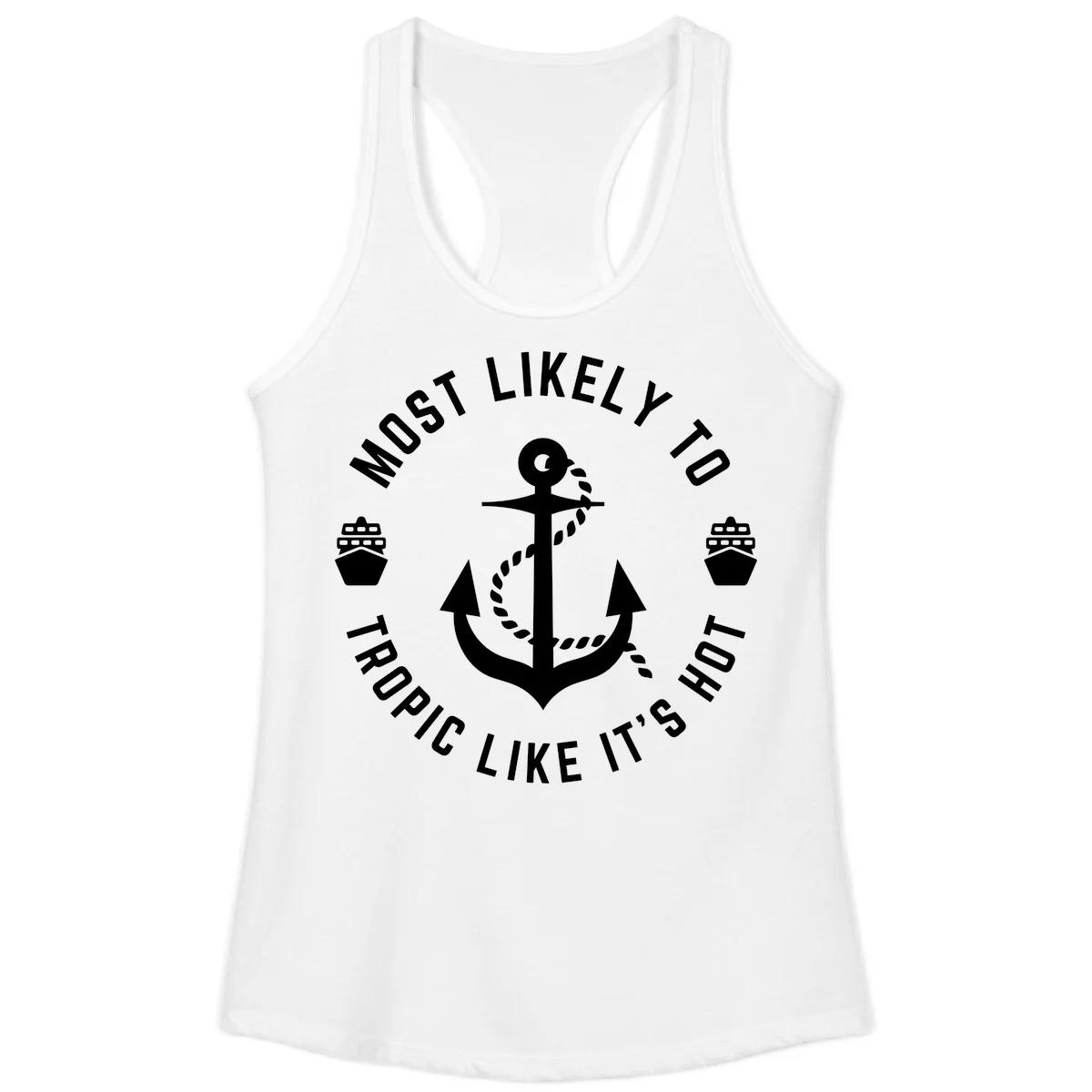 Most Likely To Tropical Like It's Hot Ladies Tank Top in White