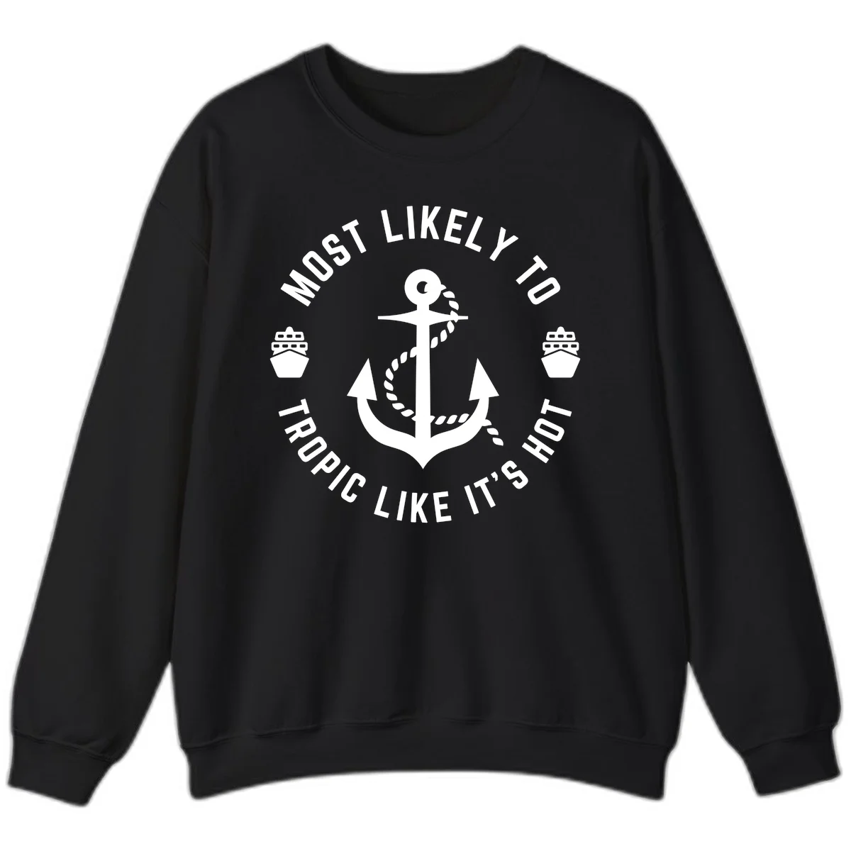 Most Likely To Tropical Like It's Hot Sweatshirt in Black